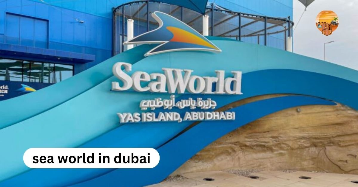 sea world in dubai