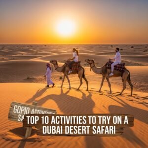 Top 10 Activities to Try on a Dubai Desert Safari