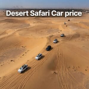 Desert safari Car Price 