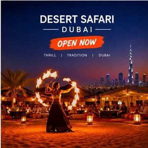 Desert Safari Open Now?