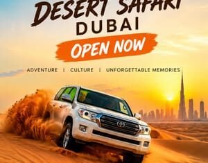 Desert Safari Open Now