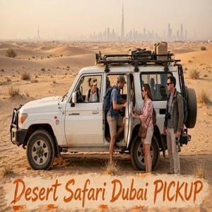 Best desert safari dubai pickup
