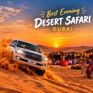 Best Evening Desert Safari Dubai